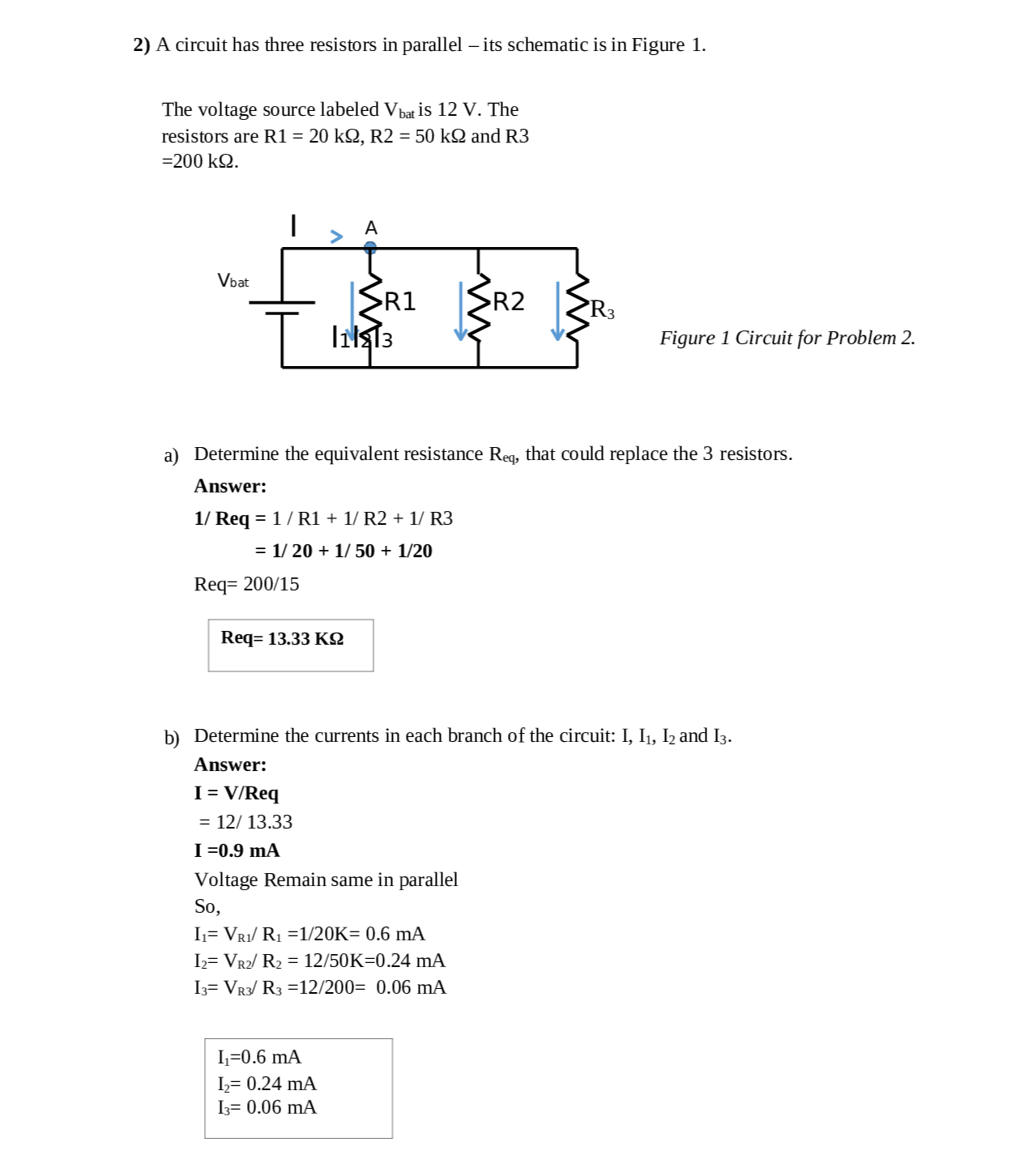 Solved A circuit has three resistors in parallel its schematic is in